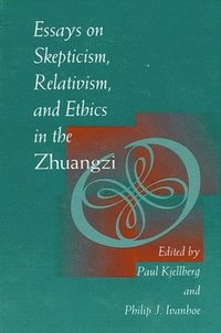 bokomslag Essays on Skepticism, Relativism, and Ethics in the Zhuangzi
