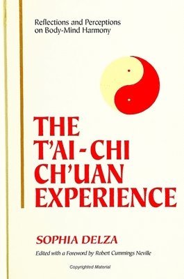 Sophia Delza, Robert Cummings Neville - T'ai-Chi Ch'uan Experience, Häftad