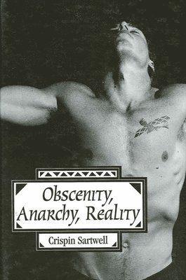 bokomslag Obscenity, Anarchy, Reality