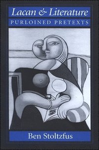 bokomslag Lacan and Literature : Purloined Pretexts