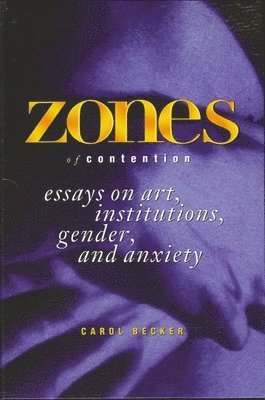 Carol Becker - Zones of Contention, Häftad