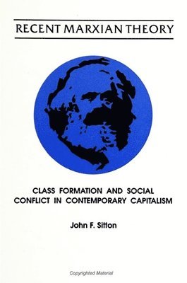 John F. Sitton - Recent Marxian Theory, Häftad