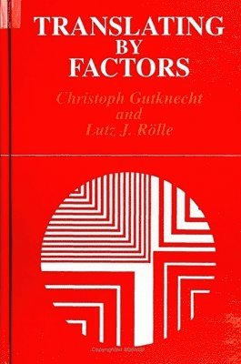 Christoph Gutknecht, Lutz J. Rolle - Translating by Factors, Häftad