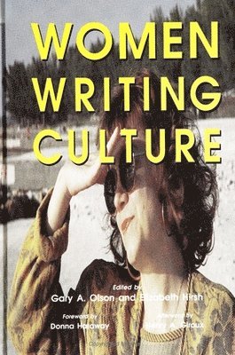 Gary A. Olson, Elizabeth Hirsh - Women Writing Culture, Häftad