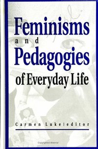 bokomslag Feminisms and Pedagogies of Everyday Life
