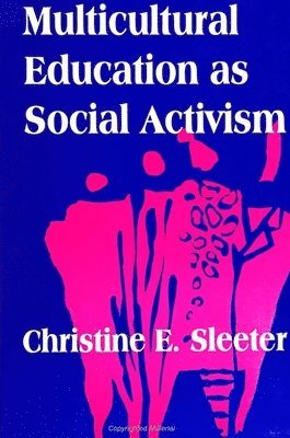 Christine E. Sleeter - Multicultural Education as Social Activism, Häftad
