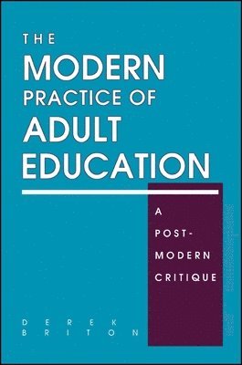 bokomslag The Modern Practice of Adult Education