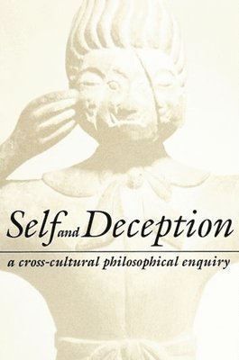 Roger T. Ames, Wimal Dissanayake - Self and Deception, Inbunden