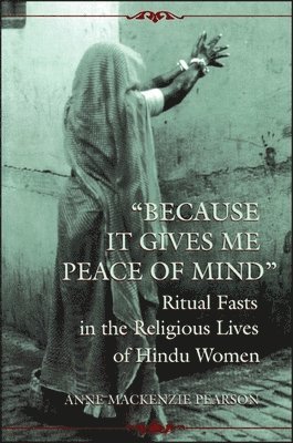 Anne Mackenzie Pearson - Because It Gives Me Peace of Mind, Inbunden