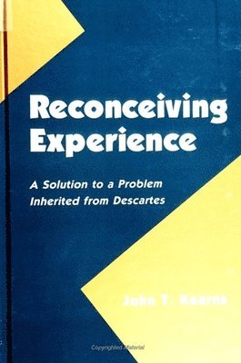 John T. Kearns - Reconceiving Experience, Häftad