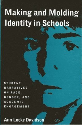 Ann Locke Davidson - Making and Molding Identity in Schools, Häftad