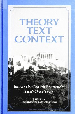 Christopher Lyle Johnstone - Theory, Text, Context, Inbunden