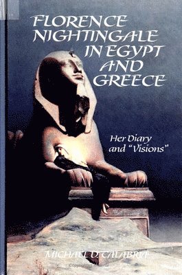 Michael D. Calabria - Florence Nightingale in Egypt and Greece, Häftad