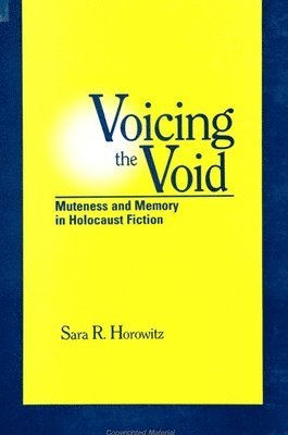 Sara R. Horowitz - Voicing the Void, Häftad