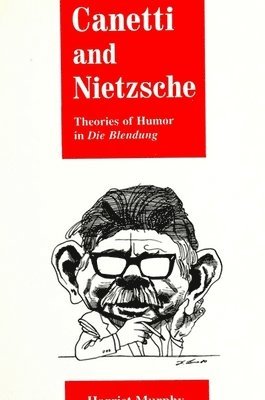 Harriet Murphy - Canetti and Nietzsche, Häftad