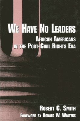 Robert C. Smith - We Have No Leaders, Häftad
