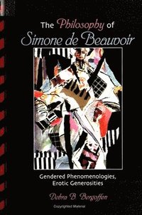 bokomslag The Philosophy of Simone de Beauvoir