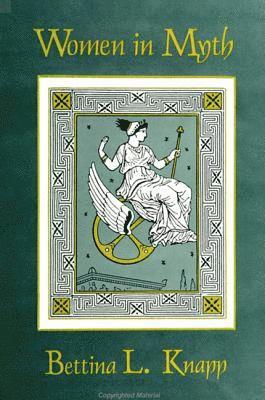 Bettina L. Knapp, Bettina L Knapp - Women in Myth, Inbunden