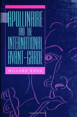 bokomslag Apollinaire and the International Avant-Garde