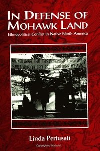 bokomslag In Defense of Mohawk Land