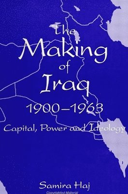 Samira Haj - Making of Iraq, 1900-1963, Häftad