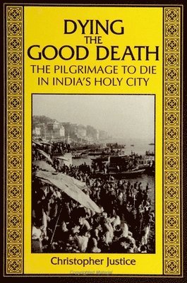 Christopher Justice - Dying the Good Death, Häftad