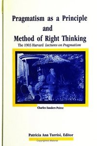 bokomslag Pragmatism as a Principle and Method of Right Thinking
