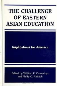 bokomslag The Challenge of Eastern Asian Education