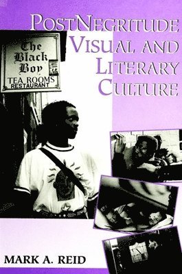 Mark A. Reid - PostNegritude Visual and Literary Culture, Inbunden