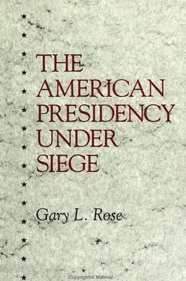 The American Presidency Under Siege 1