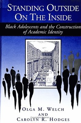 Olga M. Welch, Carolyn R. Hodges - Standing Outside on the Inside, Häftad