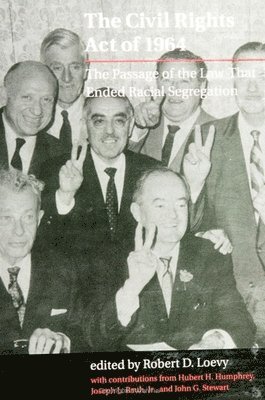 Robert D. Loevy - Civil Rights Act of 1964, Häftad