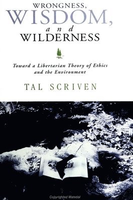 Tal Scriven - Wrongness, Wisdom, and Wilderness, Häftad