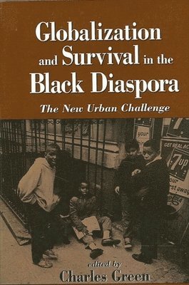 Charles Green - Globalization and Survival in the Black Diaspora, Häftad
