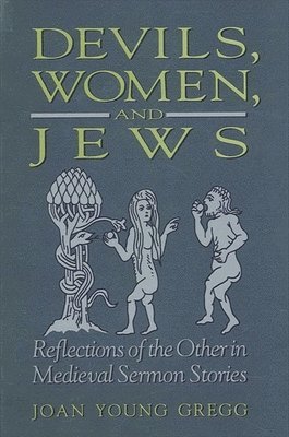 Joan Young Gregg - Devils, Women, and Jews, Inbunden