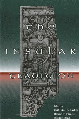 Catherine E. Karkov, Robert T. Farrell, Michael Ryan - Insular Tradition, Häftad