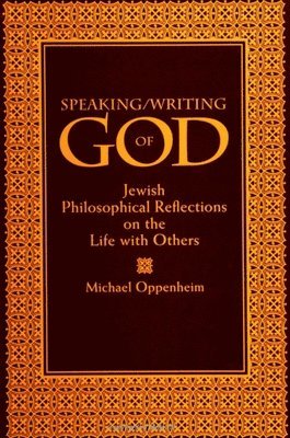 Michael Oppenheim - Speaking/Writing of God, Häftad