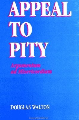 Douglas Walton - Appeal to Pity, Häftad