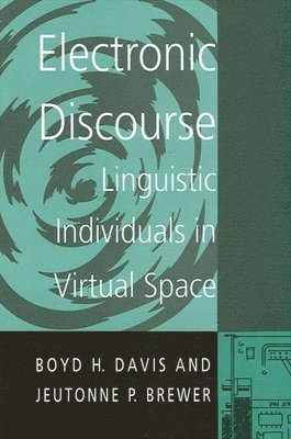 Boyd H. Davis, Jeutonne P. Brewer - ELECTRONIC DISCOURSE, Inbunden