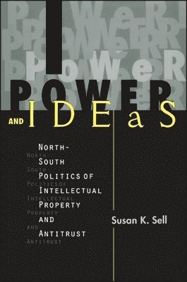Susan K. Sell - Power and Ideas, Inbunden