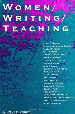 Jan Zlotnik Schmidt - Women/Writing/Teaching, Häftad