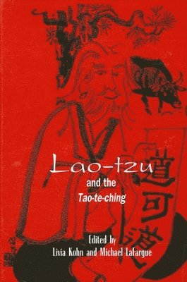 Livia Kohn, Michael LaFargue - Lao-tzu and the Tao-te-ching, Häftad