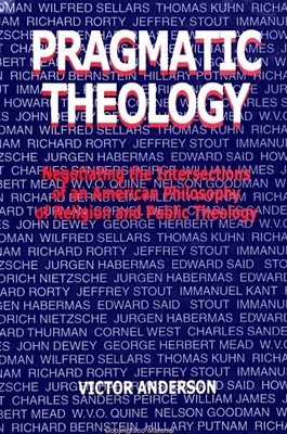Victor Anderson - Pragmatic Theology, Häftad