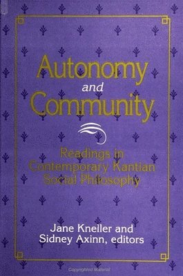 Jane Kneller, Sidney Axinn - Autonomy and Community, Häftad