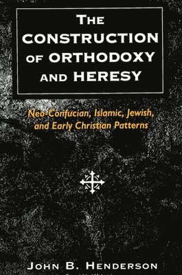Construction of Orthodoxy and Heresy