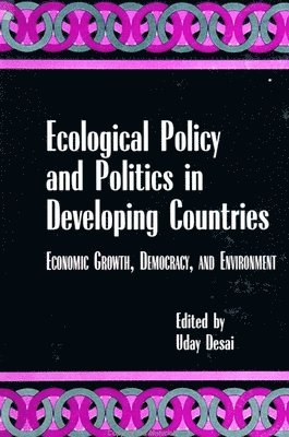 bokomslag Ecological Policy and Politics in Developing Countries