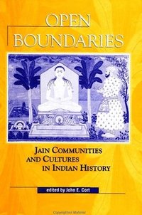 bokomslag Open Boundaries: Jain Communities and Cultures in Indian History