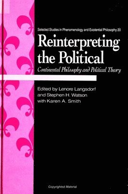 Lenore Langsdorf, Stephen H. Watson, Karen A. Smith - Reinterpreting the Political, Häftad