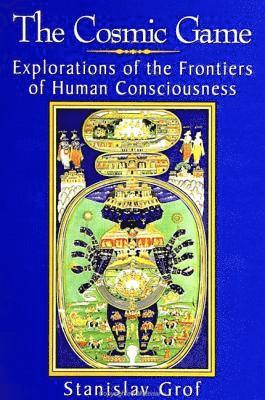Stanislav Grof - Cosmic Game, Inbunden