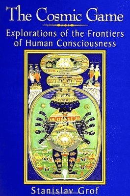 Stanislav Grof - Cosmic Game, Häftad